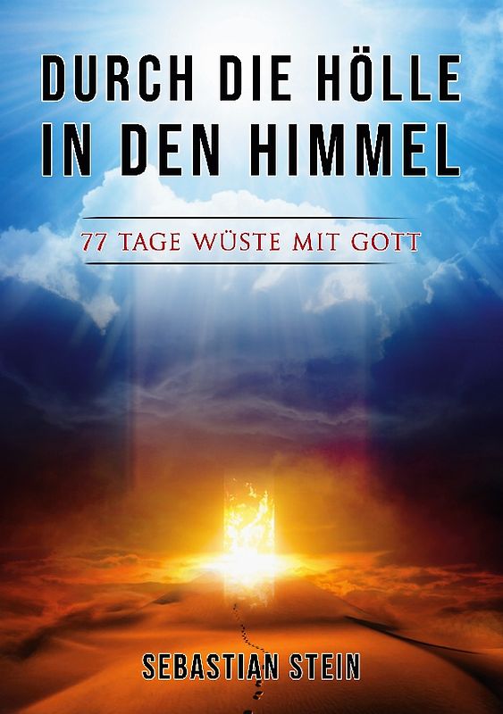 Durch die Hölle in den Himmel