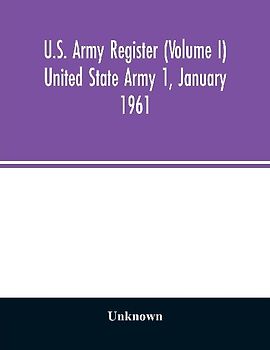 U.S. Army register (Volume I) United State Army 1, January 1961