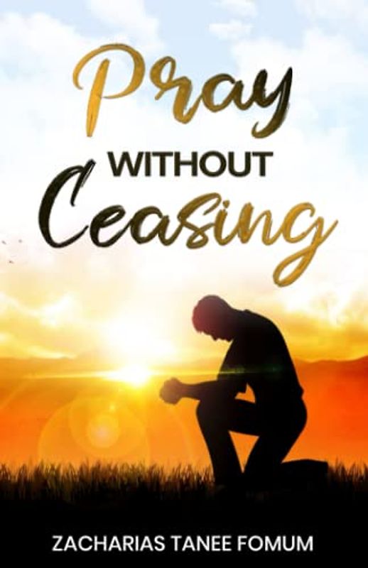 Pray Without Ceasing (Prayer Power Series, Band 26)