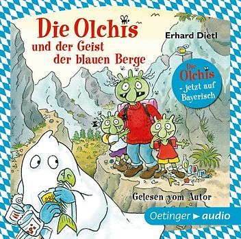 Die Olchis und der Geist der blauen Berge. Jetzt auf Bayerisch - gelesen vom Autor