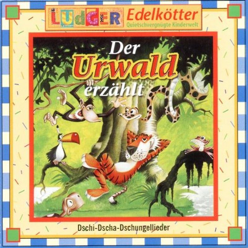 Ludger Edelkötter - Der Urwald Erzählt Dschi-Dscha