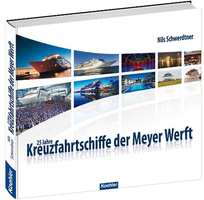 25 Jahre Kreuzfahrtschiffe der Meyer Werft