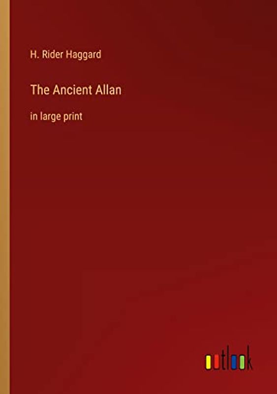 The Ancient Allan: in large print