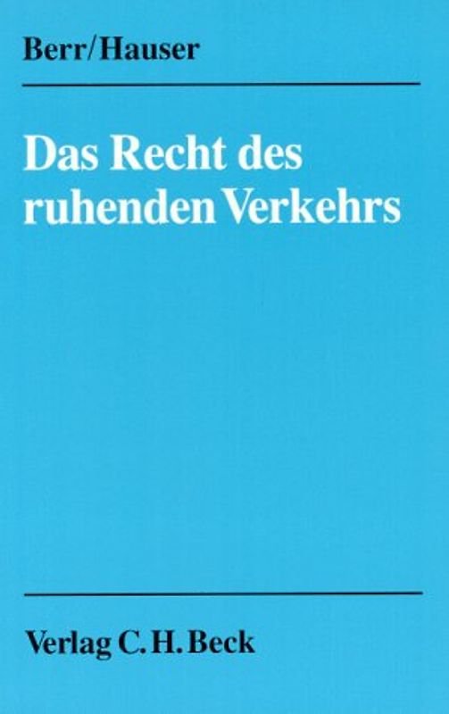 Das Recht des ruhenden Verkehrs. Eine systematische Erläuterung der Vorschriften über das Halten und Parken sowie des Verwarnungs- und Bussgeldverfahrens in diesem Zusammenhang, unter besonderer Berücksichtigung der umfangreichen Rechtsprechung und der Verwarnungsgeldkataloge