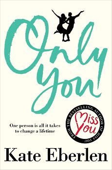 Only You - Kate Eberlen [Paperback]