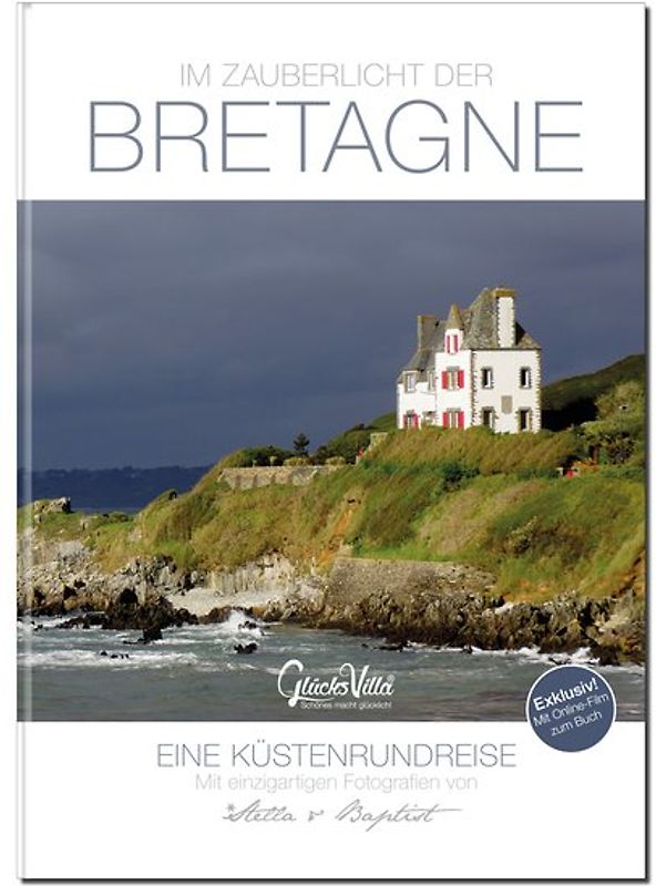 Im Zauberlicht der Bretagne - Reise-Bildband inkl. Film zum Buch