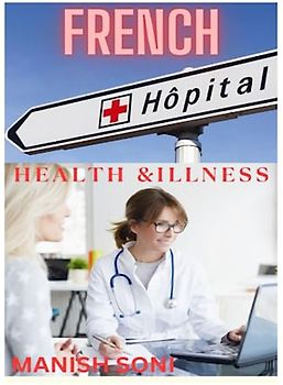French Health &Illness: Health &Illness learn from English