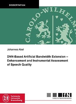 DNN-Based Artificial Bandwidth Extension – Enhancement and Instrumental Assessment of Speech Quality