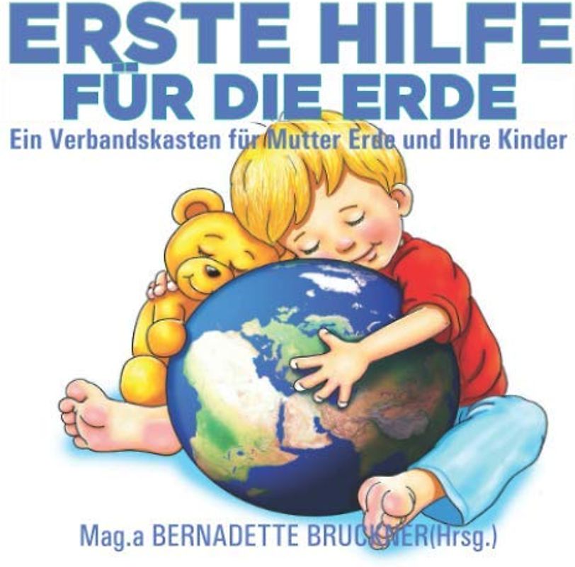 Erste Hilfe für die Erde: Ein Verbandskasten für Mutter Erde und Ihre Kinder