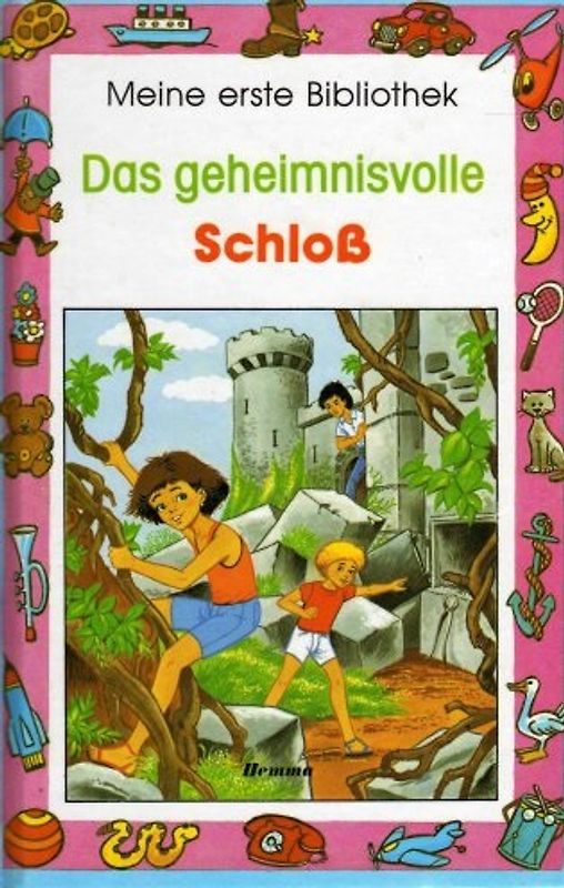 Meine erste Bibliothek: Das Geheimnisvolle Schloss - Ariane Francois-Demeester [Gebundene Ausgabe]