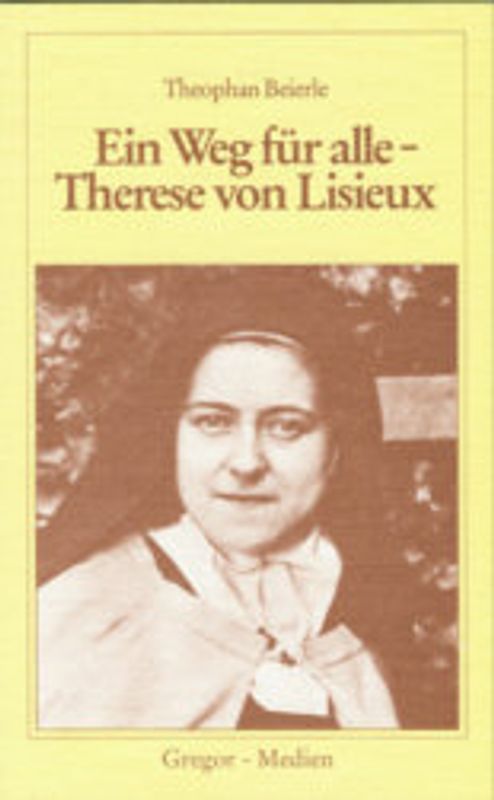 Ein Weg für alle - Therese von Lisieux