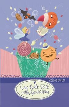 Eine bunte Tüte voller Geschichten: Geschichten für Kinder