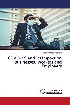 COVID-19 and its Impact on Businesses, Workers and Employers