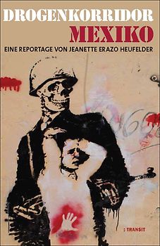 Drogenkorridor Mexiko