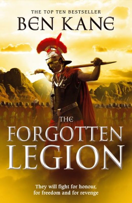 The Forgotten Legion: The Forgotten Legion Chronicles, Volume 1 (Novels of the Forgotten Legion)