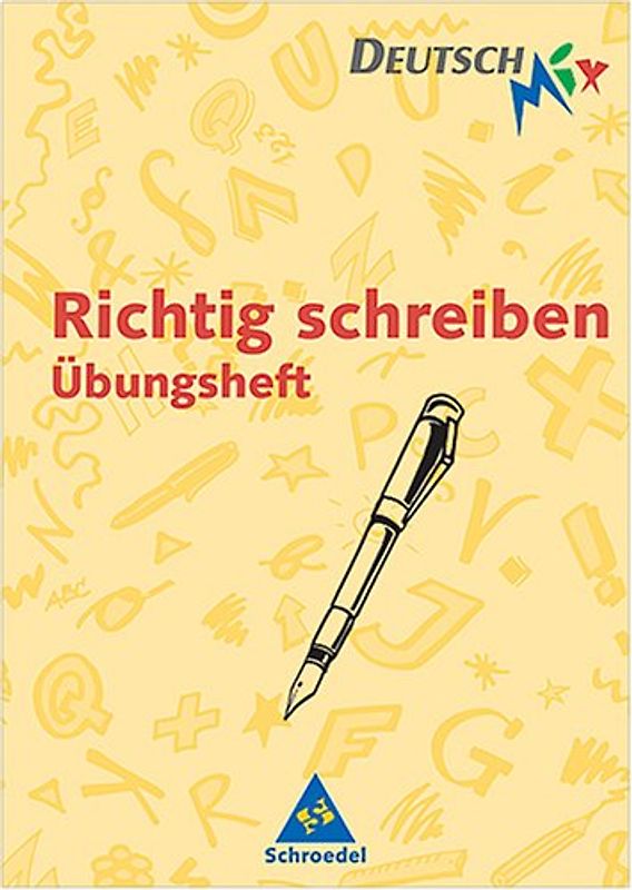 Richtig schreiben. Das Wörterbuch: Richtig schreiben, Übungsheft, neue Rechtschreibung