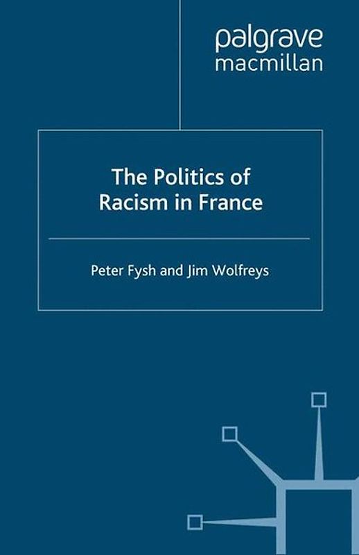 The Politics of Racism in France