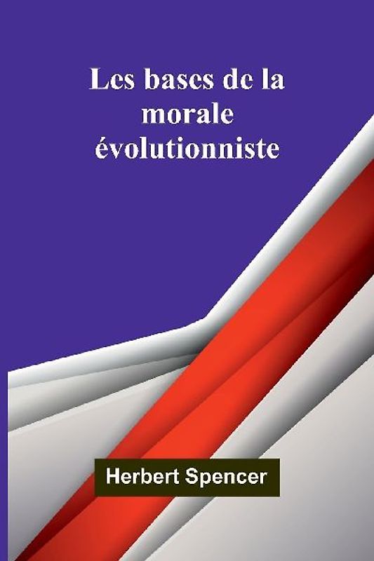 Les bases de la morale évolutionniste