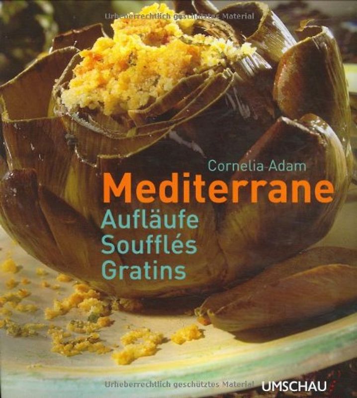 Mediterrane Aufläufe, Soufflés und Gratins