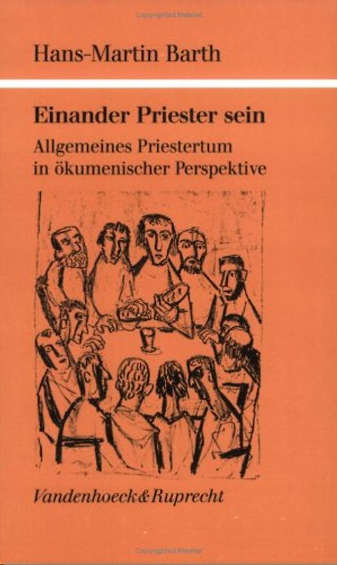 Einander Priester sein. Allgemeines Priestertum in ökumenischer Perspektive