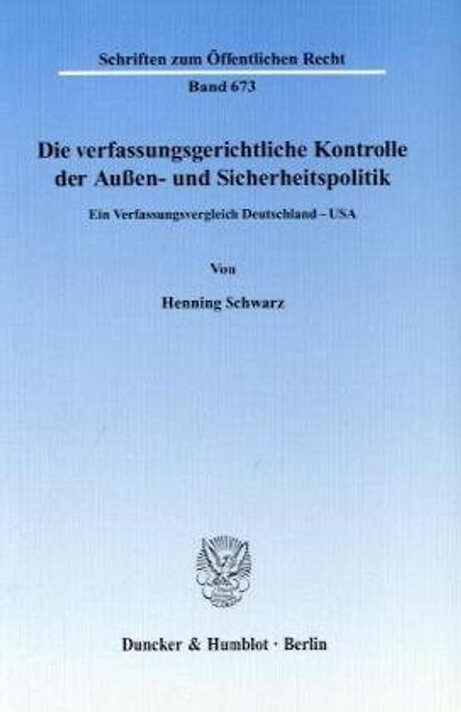 Die verfassungsgerichtliche Kontrolle der Außen- und Sicherheitspolitik.