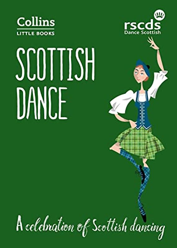 Scottish Dance: A Celebration of Scottish Dancing (Collins Scottish Archive)