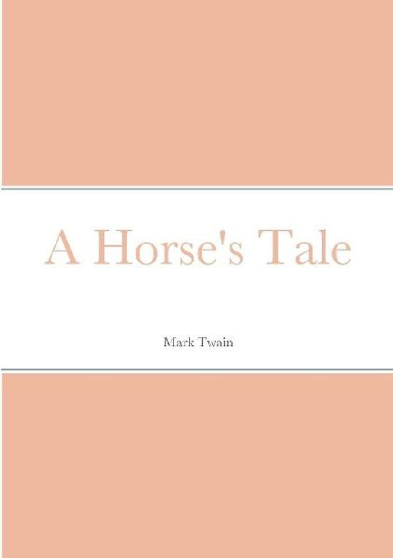 A Horse's Tale