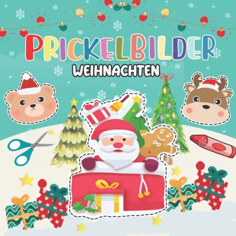 Prickelbilder Weihnachten: Weihnachtsbastelbuch für Kinder ab 3 Jahren, Basteln Weihnachten mit 50 Prickelvorlagen zum Malen, Prickeln, Ausschneiden ... Geschenk für Jungen und Mädchen, Prickelblock
