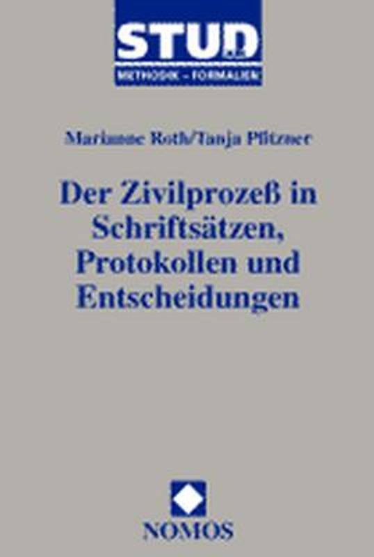 Der Zivilprozeß in Schriftsätzen, Protokollen und Entscheidungen