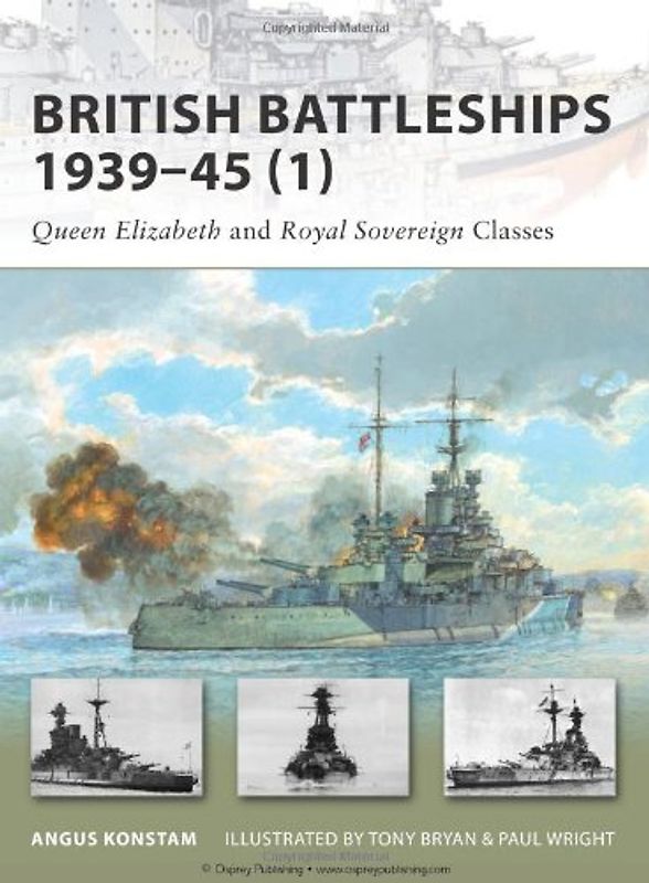 British Battleships 1939-45 (1): Queen Elizabeth and Royal Soverign Classes: Queen Elizabeth and Royal Sovereign Classes (New Vanguard) - Angus Konstam