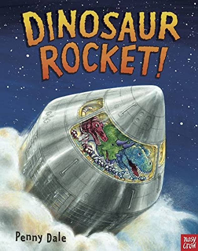 Dinosaur Rocket!: (Penny Dale's Dinosaurs)