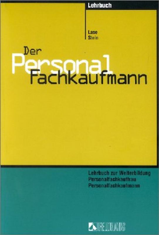 Der Personalfachkaufmann. Lehrbuch zur Weiterbildung