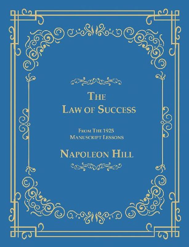 The Law of Success From The 1925 Manuscript Lessons