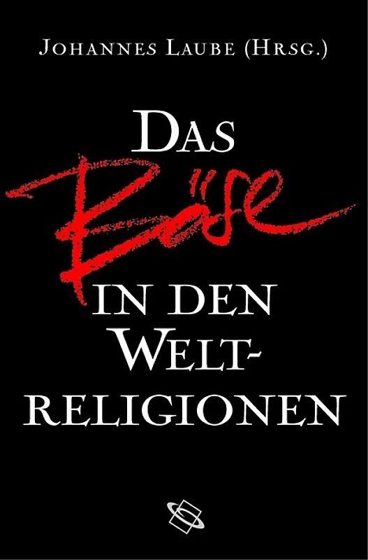Das Böse in den Weltreligionen