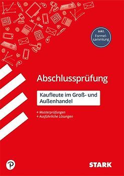 STARK Abschlussprüfung Ausbildung - Kaufleute im Groß- und Außenhandel