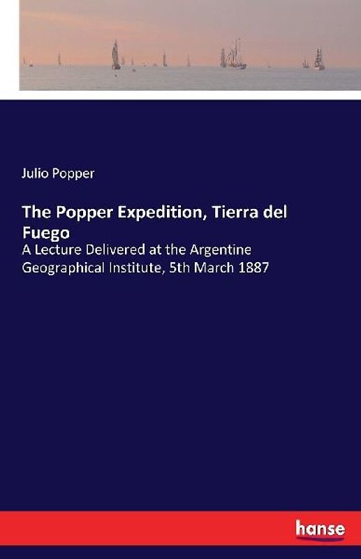 The Popper Expedition, Tierra del Fuego