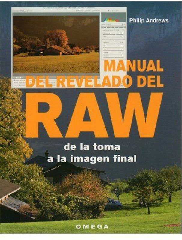 Manual del revelado del RAW : de la toma a la imagen final