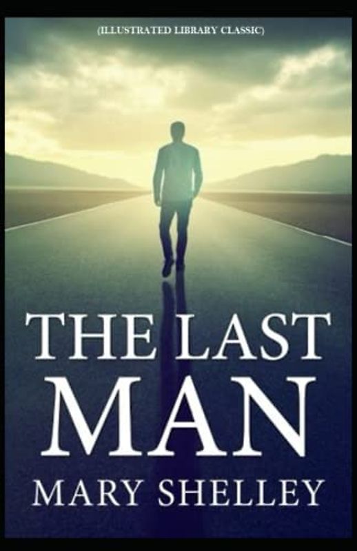 The Last Man: (Illustrated Library Classic)