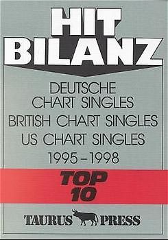 Hit Bilanz. Deutsche Chart Singles 1995-1998 "Top 10". British Chart Singles 1995-1998 "Top 10". US Chart Singles 1995-1998 "Top 10"