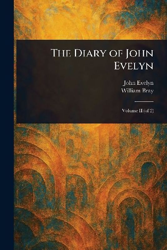 The Diary of John Evelyn