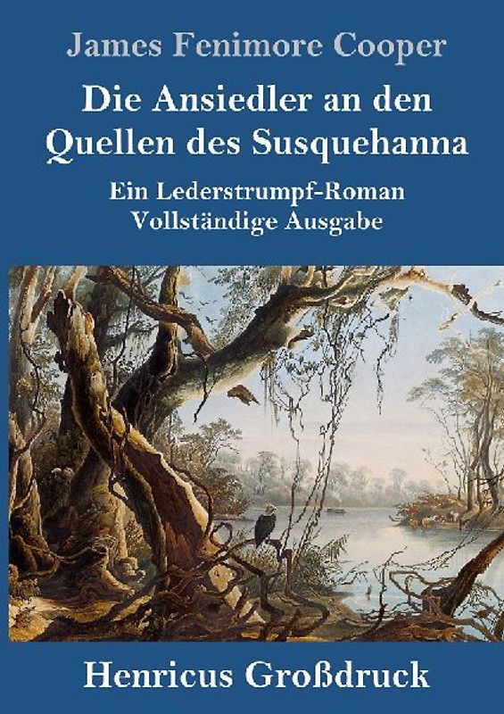 Die Ansiedler an den Quellen des Susquehanna (Großdruck)