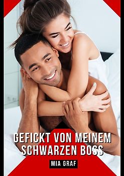 Gefickt von meinem schwarzen Boss