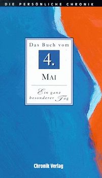 Die persönliche Chronik. 4. Mai