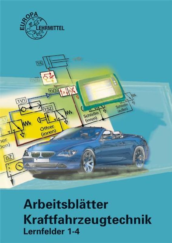 Arbeitsblätter Kraftfahrzeugtechnik Lernfelder 1-4