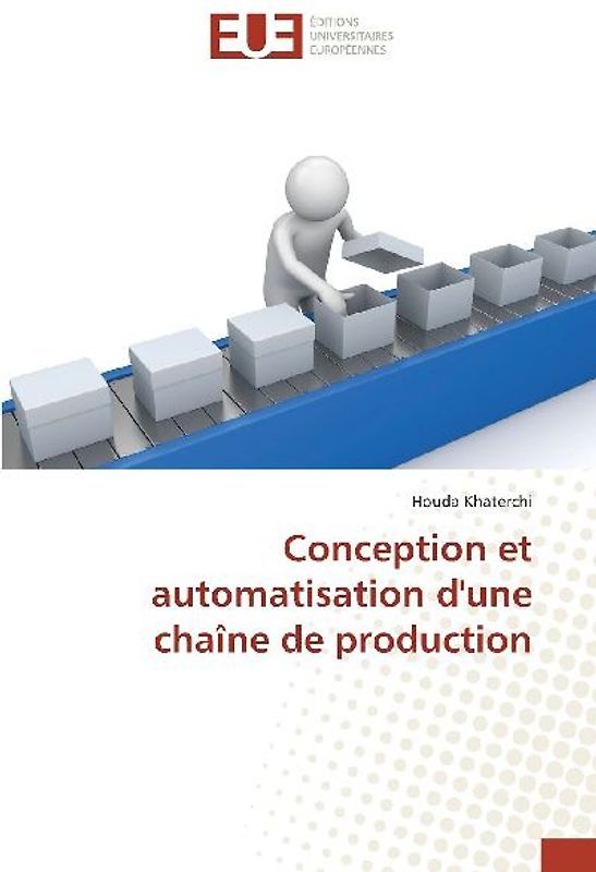 Conception et automatisation d'une chaîne de production