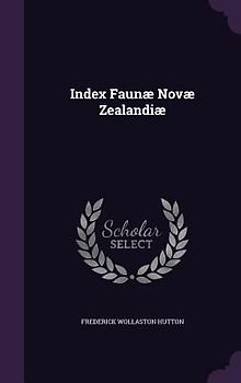 Index Faunæ Novæ Zealandiæ