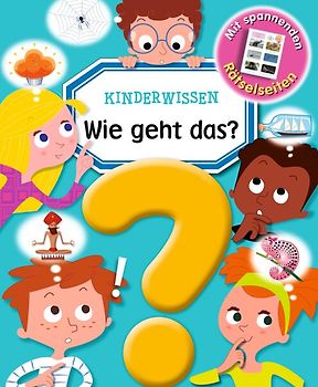Kinderwissen - Wie geht das?