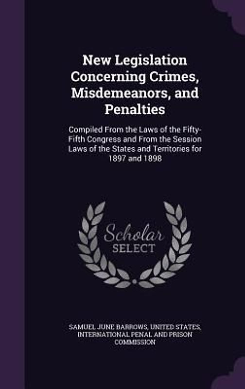 New Legislation Concerning Crimes, Misdemeanors, and Penalties