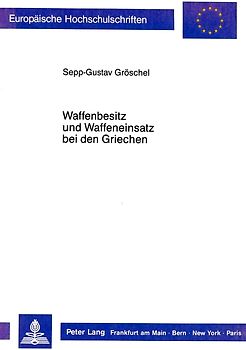 Waffenbesitz und Waffeneinsatz bei den Griechen