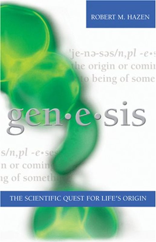 Genesis: The Scientific Quest for Life's Origins - Hazen, Robert M.